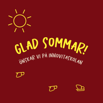 Glad sommar, önskar vi på Innovitaskolan.